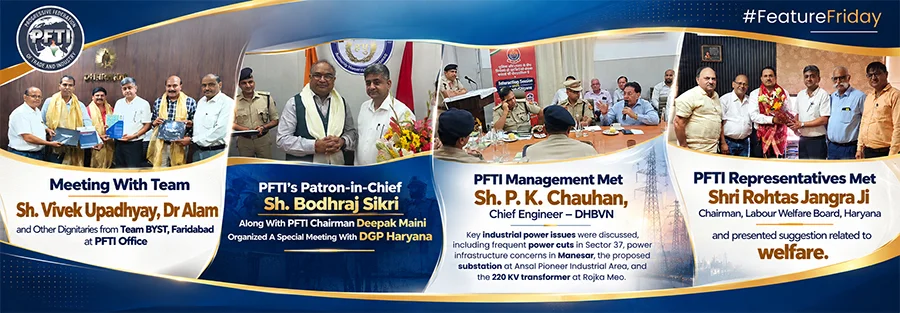 PFTI industry engagement meetings with government officials, industry representatives and welfare leaders